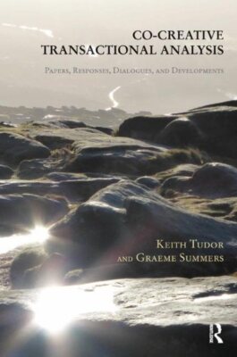 Co-Creative Transactional Analysis : Papers, Responses, Dialogues, and Develo...-image