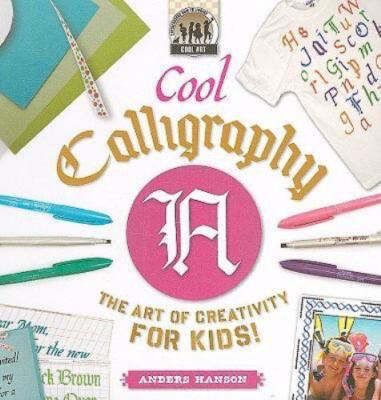 Cool Calligraphy: The Art of Creativity for Kids: The Art of Creativity for Kids-image