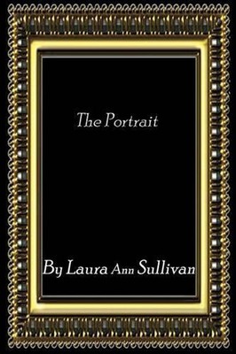 The Portrait by Laura Ann Sullivan (English) Paperback Book-image