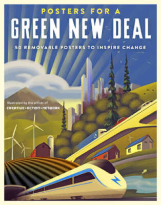 Posters for a Green New Deal: 50 Removable Posters to Inspire Change - GOOD-image