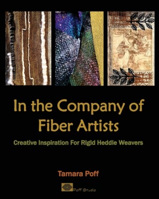 In The Company Of Fiber Artists: Creative Inspiration For Rigid Heddle Weav...-image