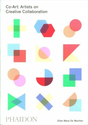 Co-Art : Artists on Creative Collaboration, Paperback by De Wachter, Ellen Ma...-image