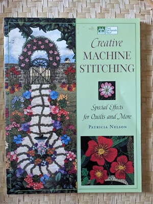 Creative Machine Stitching: Special Effects for Quilts Patricia Nelson, New-image