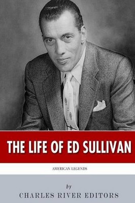 American Legends: The Life of Ed Sullivan by Charles River (English) Paperback B-image