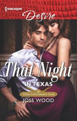 That Night in Texas [Texas Cattleman's Club: Houston, 3] [ Wood, Joss ] Used-image