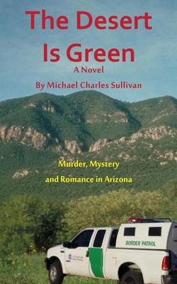 The Desert is Green by Michael Charles Sullivan (English) Paperback Book-image