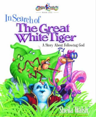 In Search of the Great White Tiger: A Story- 157856333X, Sheila Walsh, hardcover-image
