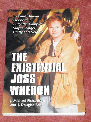 The Existential Joss Whedon : by J. Richardson &J.  Rabb Firefly Buffy Angel-image
