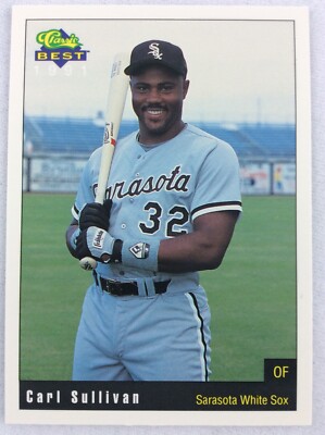 1991 Sarasota White Sox-Classic BEST Minor Lg Baseball Card-Carl Sullivan-image