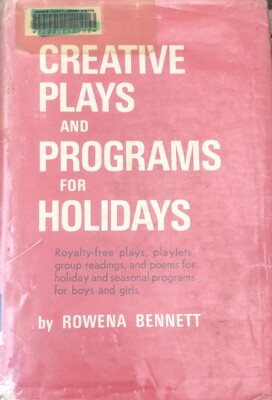 Creative Plays and Programs for Holidays by Rowena Bennett HC/DJ Exlibrary-image