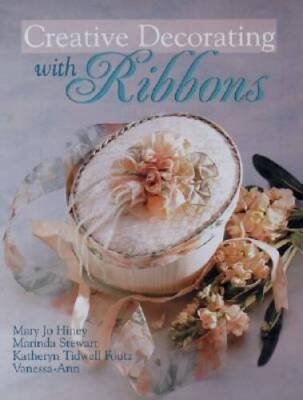 Creative Decorating with Ribbons - Paperback By Hiney, Mary Jo - GOOD-image