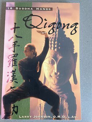 18 BUDDHA HANDS QIGONG By Larry Johnson First Printing 1998-image