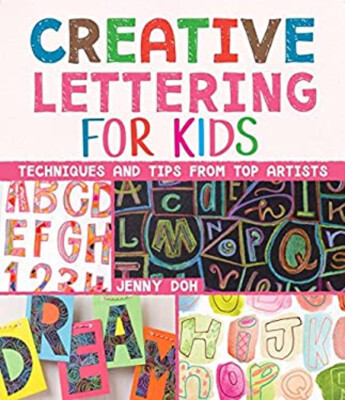 Creative Lettering for Kids : Techniques and Tips from Top Artist-image