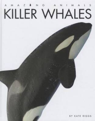 Killer Whales (Amazing Animals (Creative Education Hardcover)) - ACCEPTABLE-image