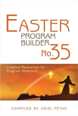Easter Program Builder: Creative Resources for Program Directors (Paperback or S-image