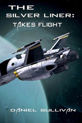 The Silver Liner: Takes Flight! by Author Services By Cu (English) Paperback Boo-image