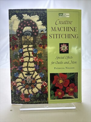 Creative Machine Stitching : Special Effects for Quilts and More by Patricia...-image