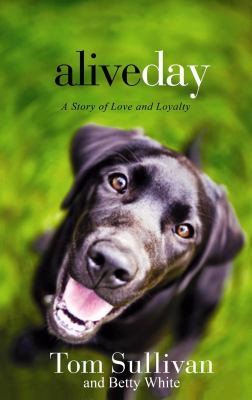 Alive Day by Sullivan, Tom; Tom Sullivan and Betty White-image