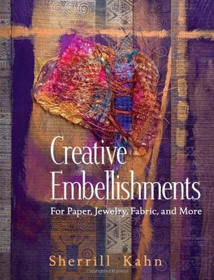 Creative Embellishments: For Paper, Jewelry, Fabric and More by Kahn-image