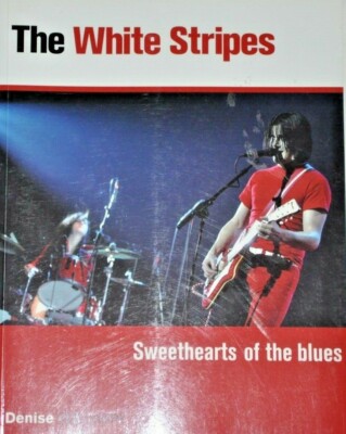 The White Stripes: Sweethearts of the Blues (2004, Backbeat, Paperback) Jack-image