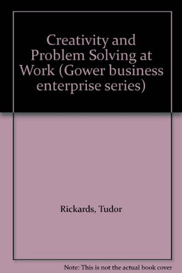 CREATIVITY AND PROBLEM SOLVING AT WORK (GOWER BUSINESS By Tudor Rickards-image