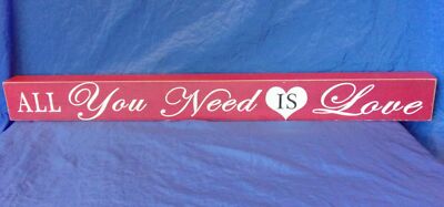 ALL YOU NEED IS LOVE Wooden Sign 23.5