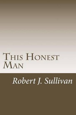 This Honest Man: A Sam Dane Thriller by Robert J. Sullivan (English) Paperback B-image