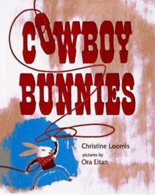 Cowboy Bunnies by Loomis, Christine; Fitzgerald, Ella-image