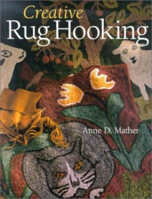 Creative Rug Hooking by Mather, Anne D.-image