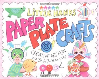 PAPER PLATE CRAFTS: CREATIVE ART FUN FOR 3- TO 7-YEAR OLDS By Laura Check *VG+*-image