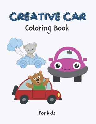 Creative Car Coloring Book: 31 Creative Car Pages for Kids Who Loves Cars and Co-image