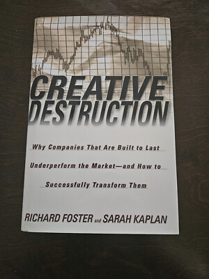 CREATIVE DESTRUCTION: WHY COMPANIES THAT ARE BUILT TO LAST By Richard Foster-image
