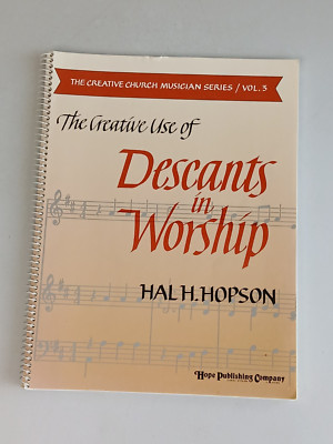 Vtg 1999 Music Book THE CREATIVE USE OF DESCANTS IN HYMNSINGING WORSHIP Hopson-image