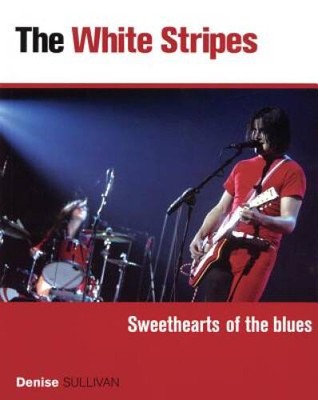 The White Stripes: Sweethearts of the Blues - Paperback - GOOD-image