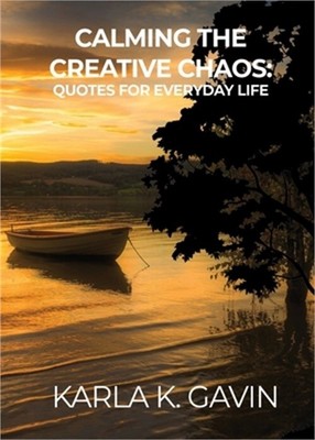 Calming the Creative Chaos: Quotes for Everyday Life (Paperback or Softback)-image