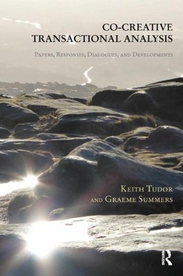 Co-Creative Transactional Analysis : Papers, Responses, Dialogues, and Develo...-image
