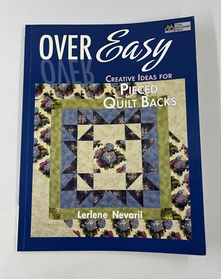 LERLENE NEVARIL Over Easy-Creative Ideas for Pieced Quilt Backs-image