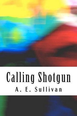 Calling Shotgun by A.E. Sullivan (English) Paperback Book-image