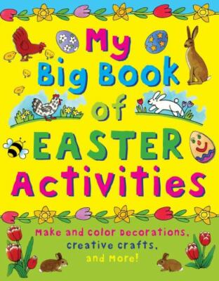 My Big Book of Easter Activities: Make and Color Decorations, Creative Crafts, a-image