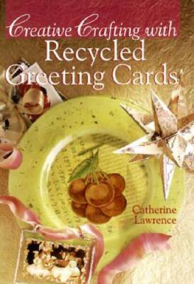 Creative Crafting With Recycled Greeting Cards - Paperback - GOOD-image