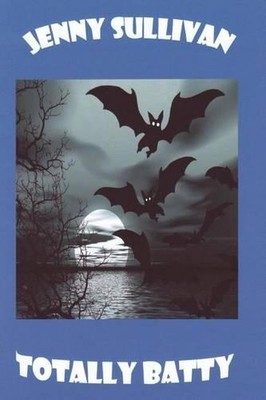Totally Batty by Dr Jenny Sullivan (English) Paperback Book-image