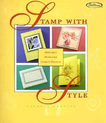 Stamp with Style: More Than 50 Creative Cards and Projects - VERY GOOD-image