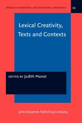 Lexical Creativity, Texts and Contexts (Studies in Functional and Structural Lin-image