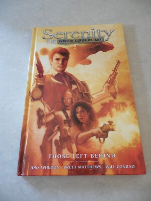 SERENITY: THOSE LEFT BEHIND VOL. 1 by JOSS WHEDON, DARK HORSE, 2ND, 2012, HB!-image