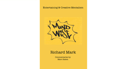 MIND WISE: Subtitle is Entertaining & Creative Mentalism by Richard Mark with co-image