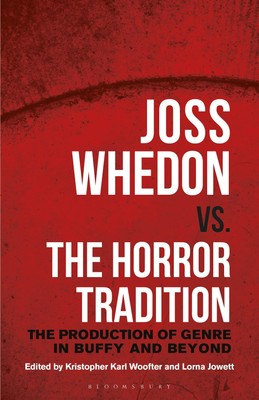 Joss Whedon vs. the Horror Tradition: The Production of Genre in Buffy and Beyo,-image