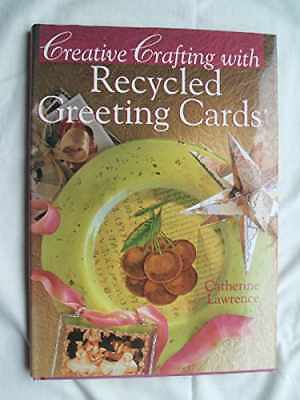 Creative Crafting With Recycled - Hardcover, by Lawrence Catherine - Acceptable-image