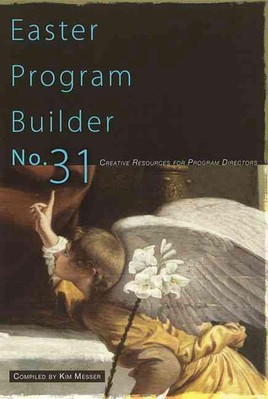 Easter Program Builder No. 31: Creative Resources for Program Directors by Kimbe-image