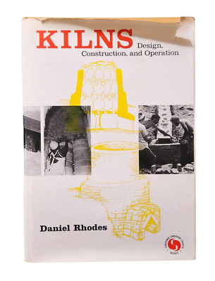 Kilns: Design, Construction & Operation Daniel Rhodes HC 1968, 5th Printing 1973-image