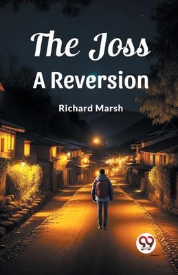 The Joss A Reversion by Richard Marsh Paperback Book-image